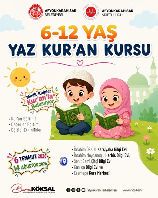 Afyonkarahisar Belediyesi’nden Çocuklara Yaz Müjdesi: 6-12 Yaş Yaz Kur’an Kursu Başlıyor