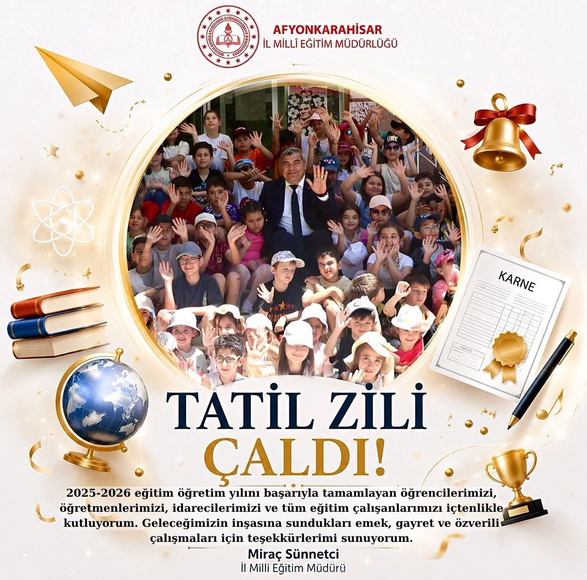 Afyonkarahisar İl Milli Eğitim Müdürü Miraç Sünnetci’den Eğitim Yılı Sonu Mesajı