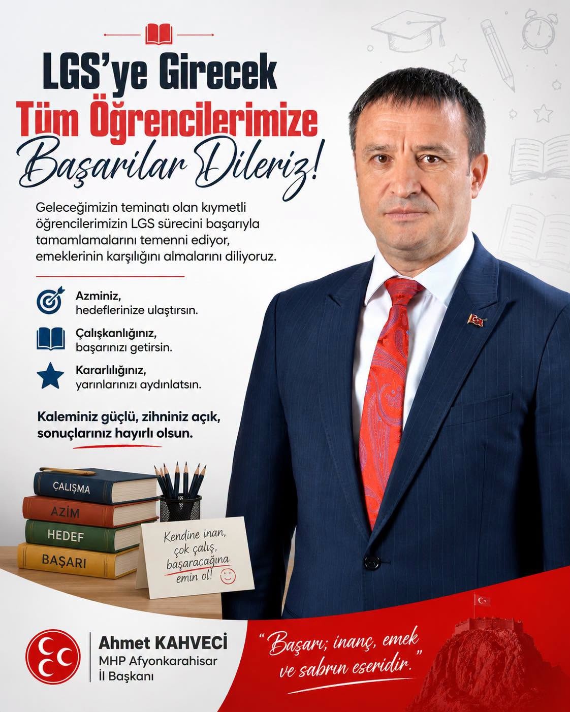 MHP Afyonkarahisar İl Başkanı Ahmet Kahveci’den LGS Öğrencilerine Başarı Mesajı