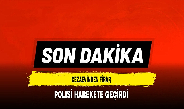 Cezaevinden Firar Polisi Harekete Geçirdi