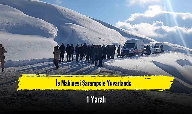 İş Makinesi Şarampole Yuvarlandı: 1 Yaralı