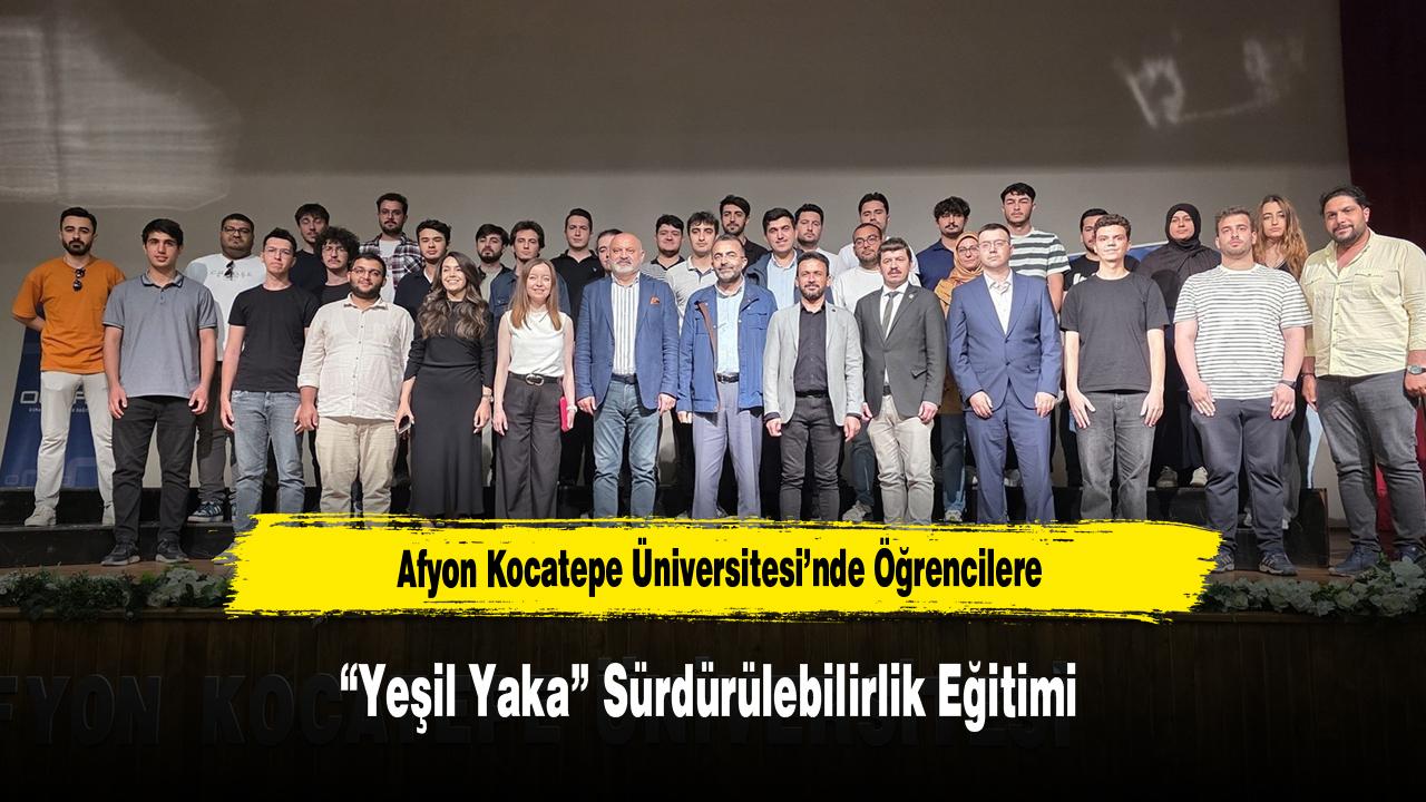 Afyon Kocatepe Üniversitesi’nde Öğrencilere “Yeşil Yaka” Sürdürülebilirlik Eğitimi