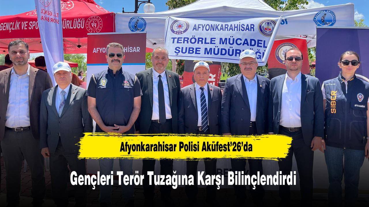 Afyonkarahisar Polisi Aküfest’26’da Gençleri Terör Tuzağına 