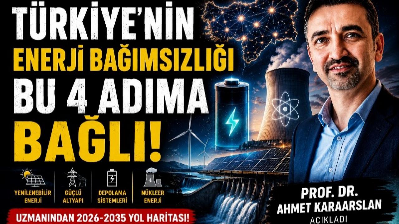 Afyonkarahisarlı Prof. Dr. Karaarslan'dan Türkiye İçin Enerji Yol Haritası: Dört Ayaklı Model Önerisi
