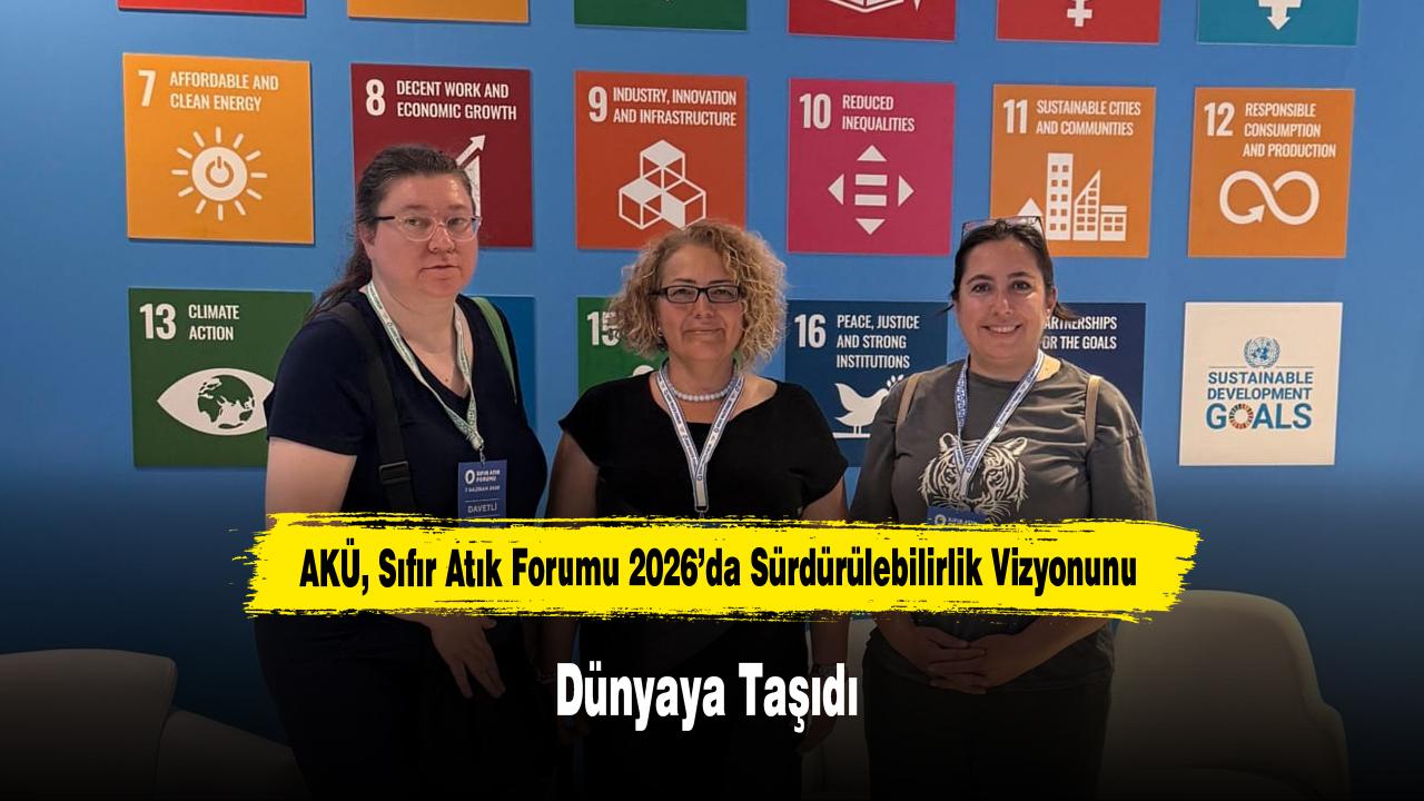 AKÜ, Sıfır Atık Forumu 2026’da Sürdürülebilirlik V