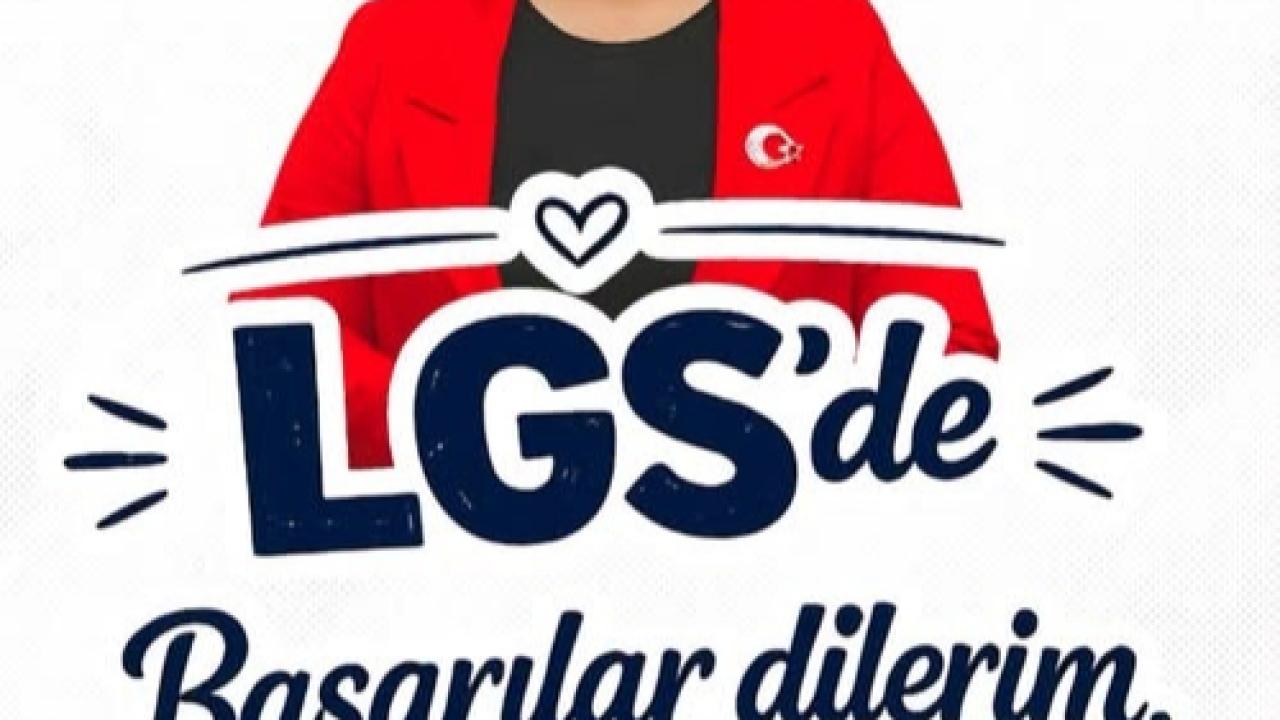 Başkan Burcu Köksal’dan LGS Mesajı