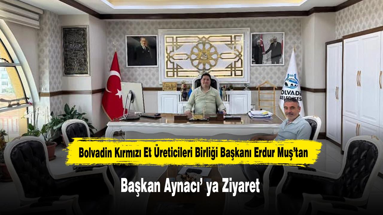 Bolvadin Kırmızı Et Üreticileri Birliği Başkanı Erdur Muş’ta