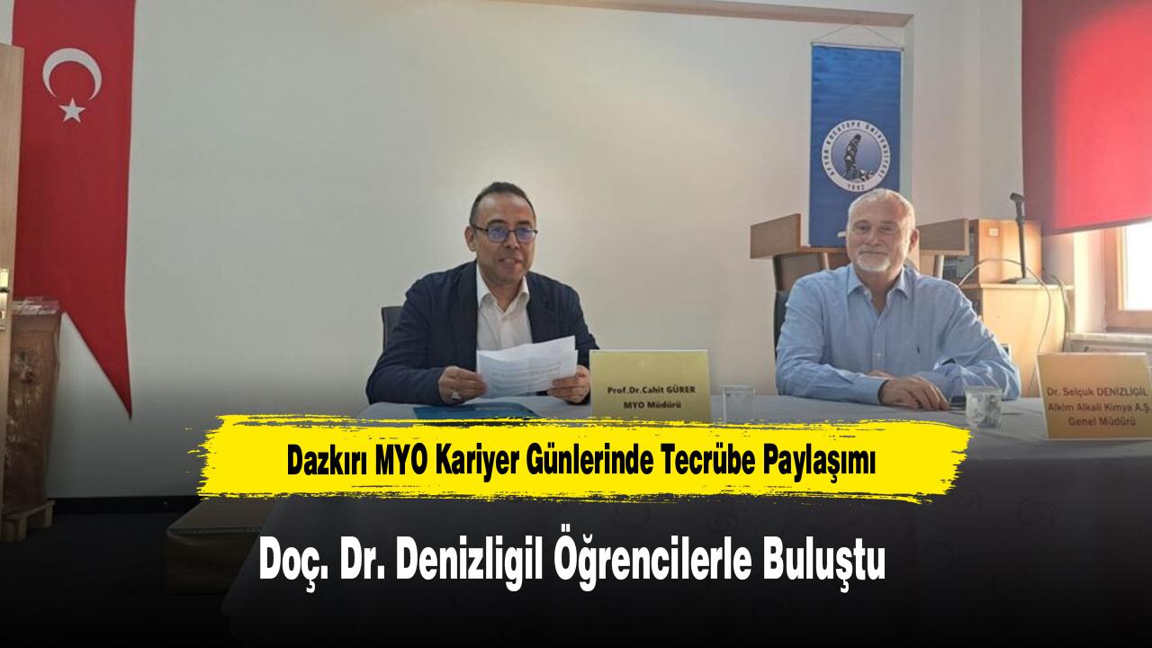 Dazkırı MYO Kariyer Günlerinde Tecrübe Paylaşımı: Doç. Dr. D
