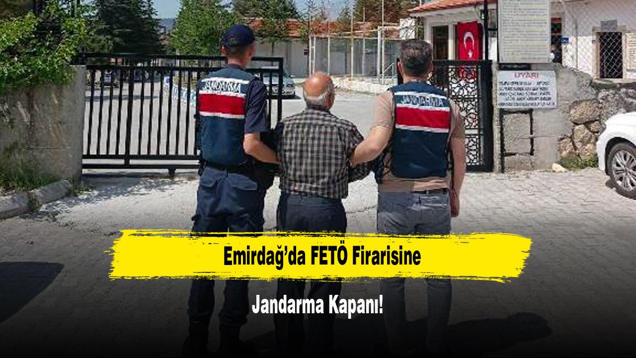 Emirdağ’da FETÖ Firarisine Jandarma Kapanı!