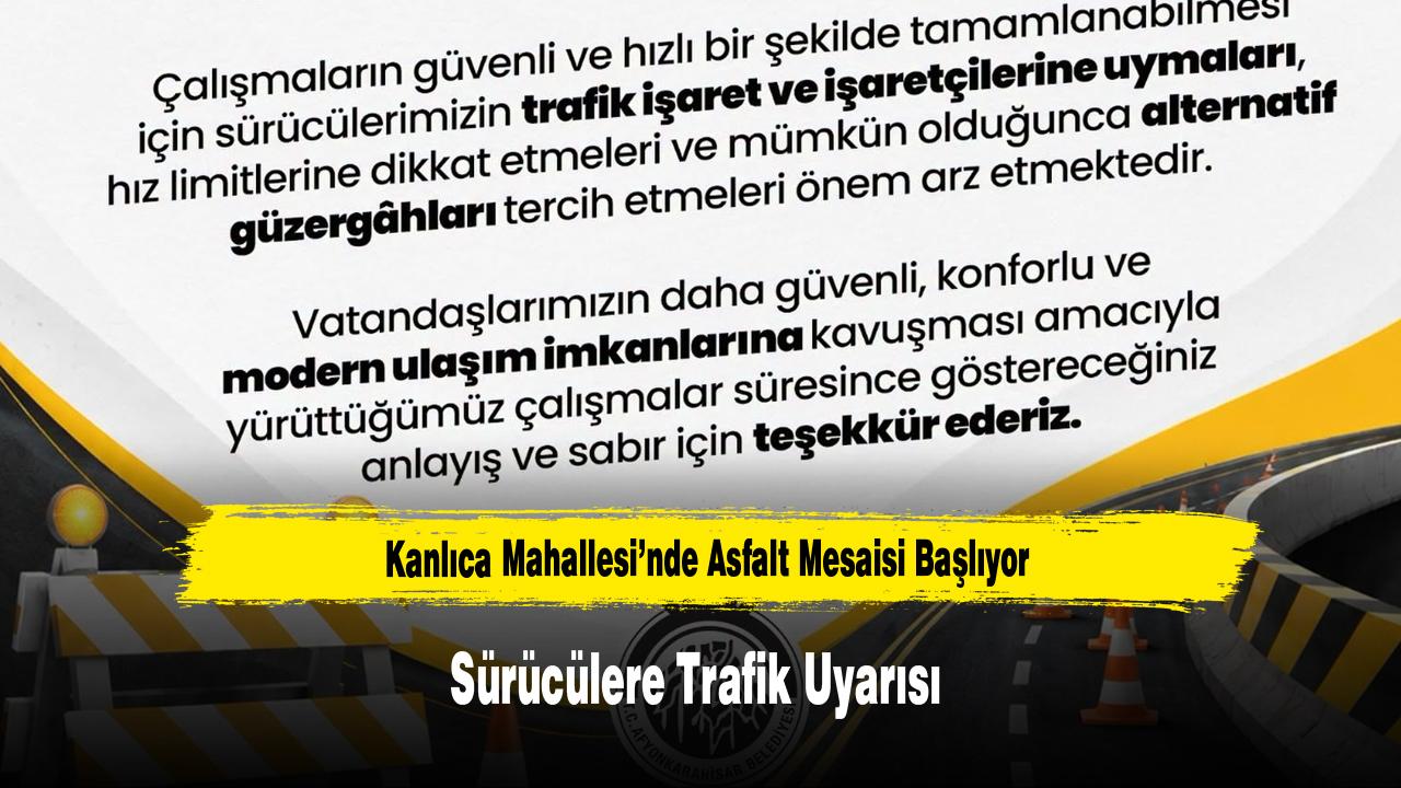 Kanlıca Mahallesi’nde Asfalt Mesaisi Başlıyor: Sürücülere Trafik Uyarısı