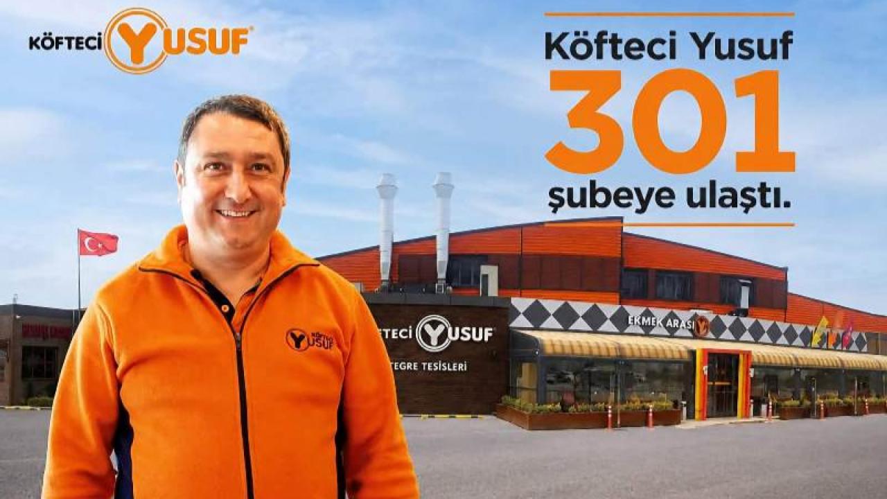 Köfteci Yusuf'tan Büyük Başarı! 43 İlde 301 Şubeye Ulaştı!