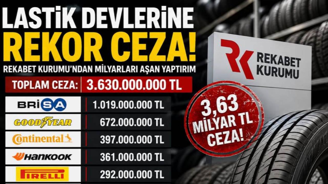 Lastik Devlerine Rekor Ceza!