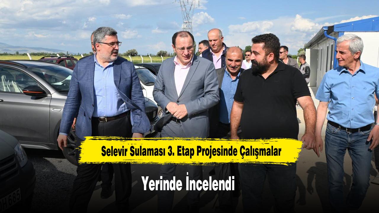 Selevir Sulaması 3. Etap Projesinde Çalışmalar Yerinde İncel