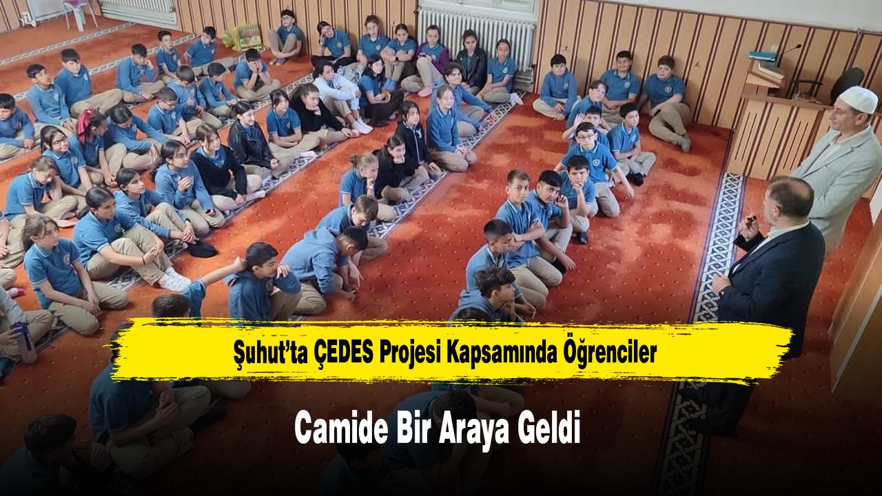 Şuhut’ta ÇEDES Projesi Kapsamında Öğrenciler Camide Bir Araya Geldi