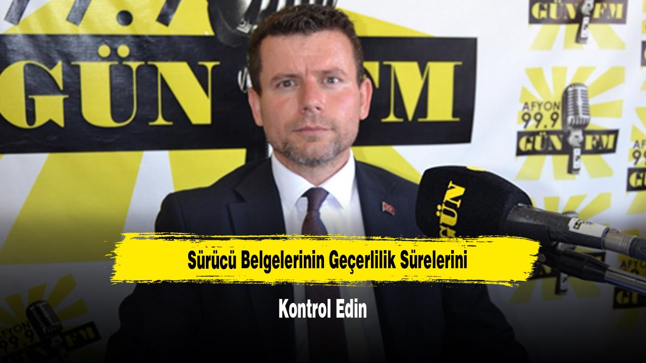 “Sürücü Belgelerinin Geçerlilik Sürelerini Kontrol Edin”
