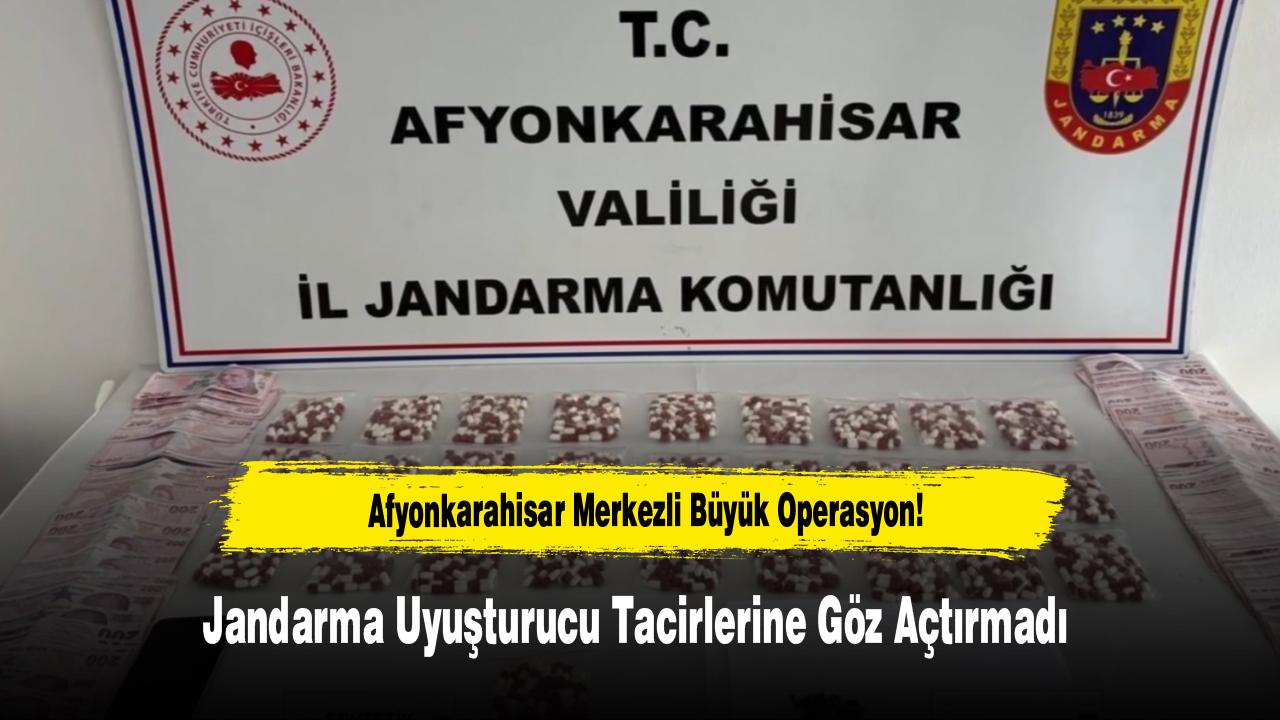 Afyonkarahisar Merkezli Büyük Operasyon! Jandarma Uyuşturucu Tacirlerine Göz Açtırmadı