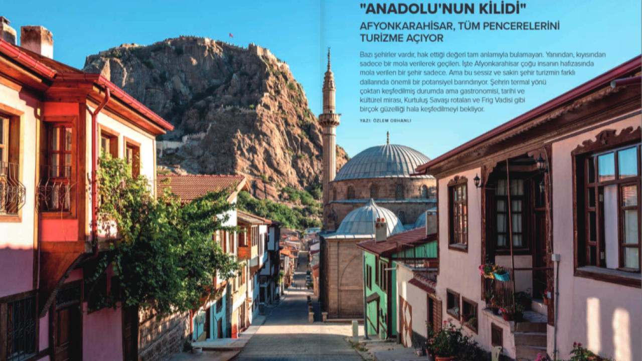 Afyonkarahisar, TÜRSAB’ın Prestijli Yayınında Dünyaya Tanıtıldı: Turizm Potansiyeli Geniş Dosyayla Anlatıldı