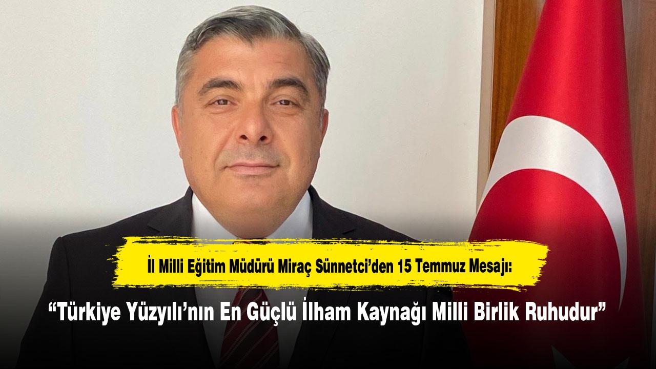 “Türkiye Yüzyılı’nın En Güçlü İlham Kaynağı Milli Birlik Ruhudur”