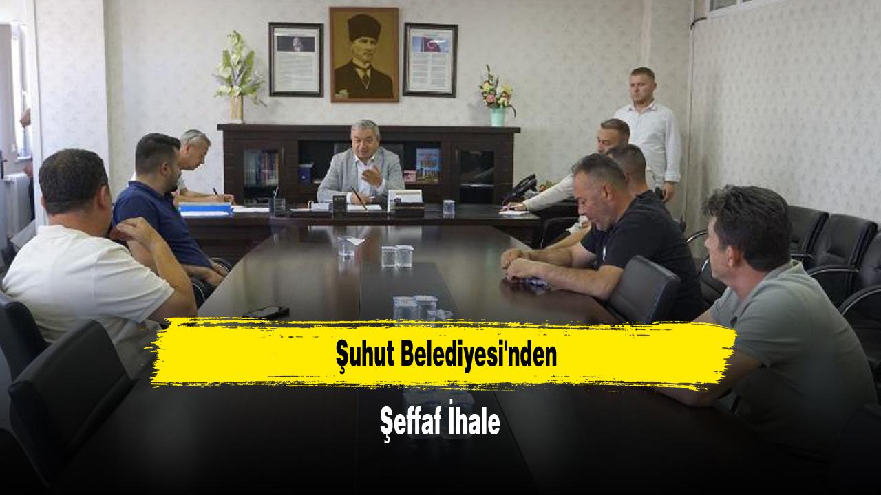 Şuhut Belediyesi'nden Şeffaf İhale